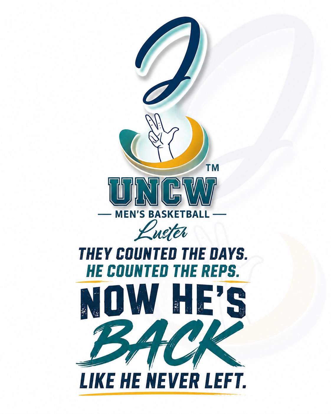 CJ3 UNCW Men's Basketball Luster now he's back graphic
